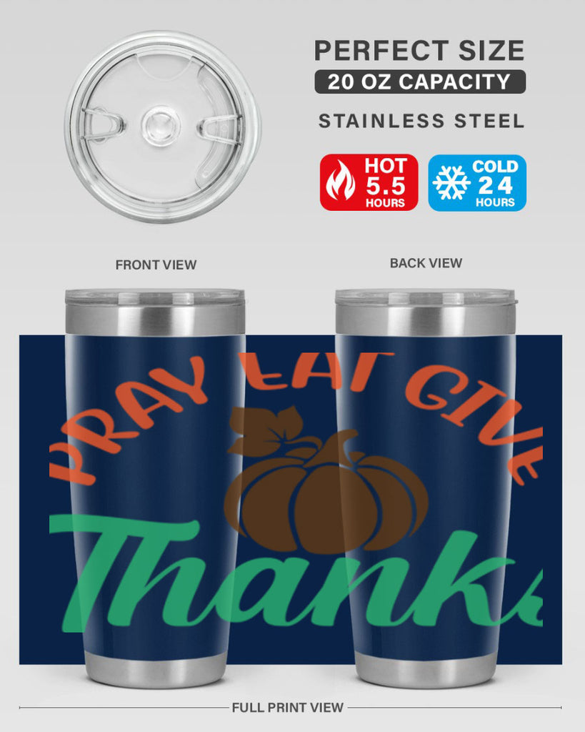 Pray Eat Give Thanks 519#- fall- Tumbler