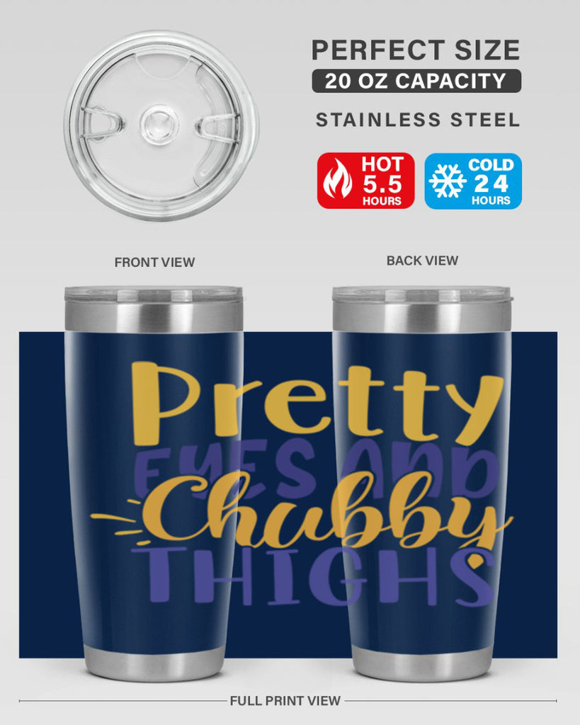 Pretty Eyes And Chubby Thighs Style 203#- baby- tumbler