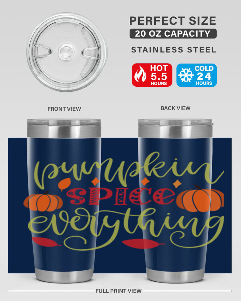Pumpkin Spice Everything 545#- fall- Tumbler