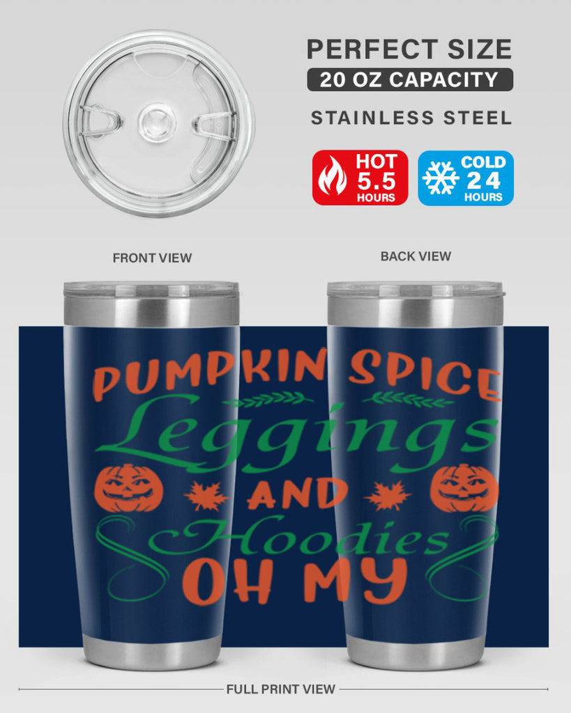 Pumpkin Spice Leggings and Hoodies Oh My 553#- fall- Tumbler