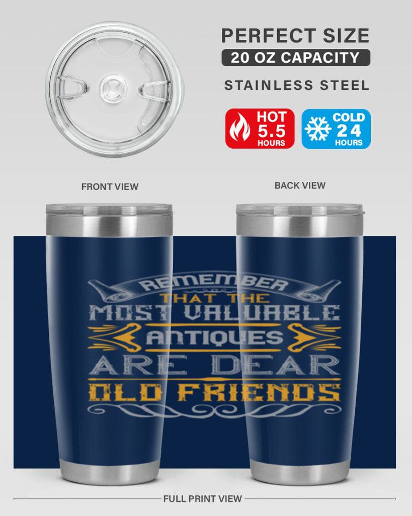 Remember that the most valuable antiques are dear old friends Style 59#- Best Friend- Tumbler