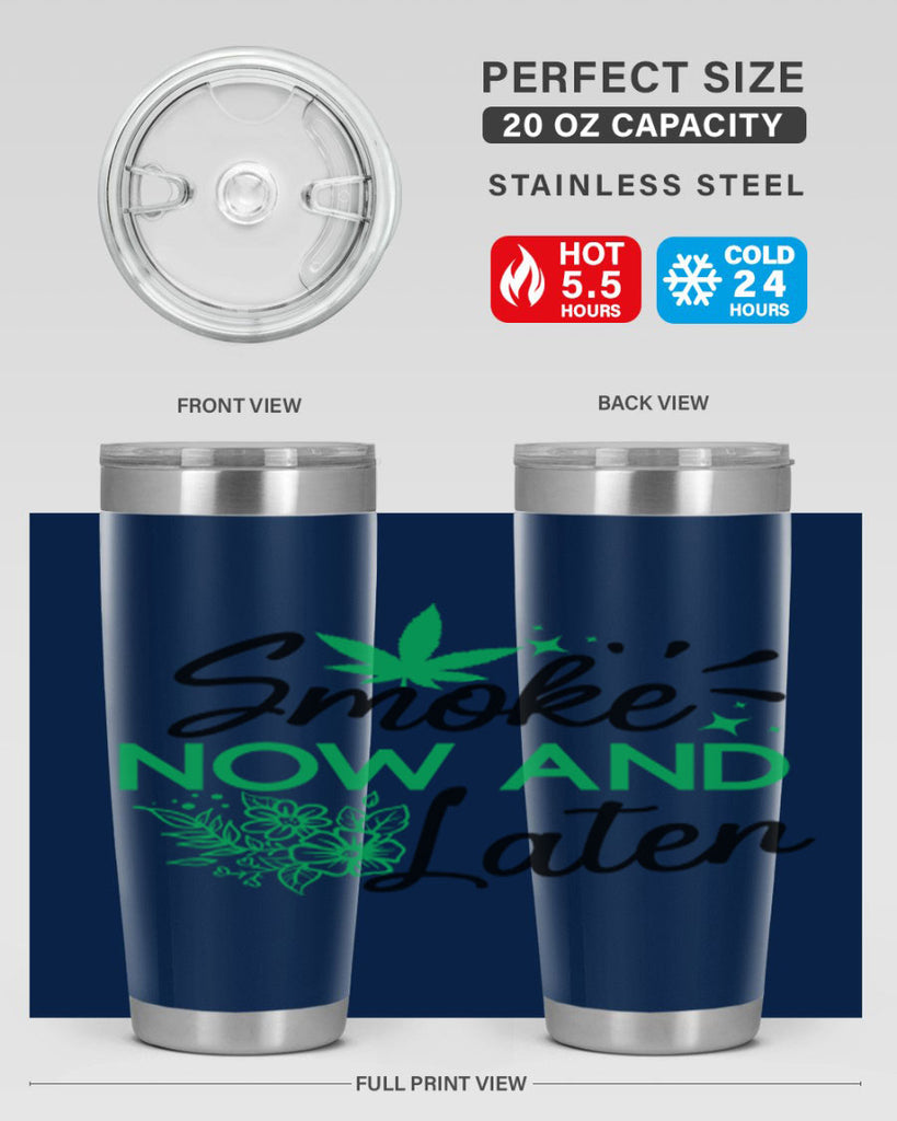 Smoke Now And Later 233#- marijuana- Tumbler