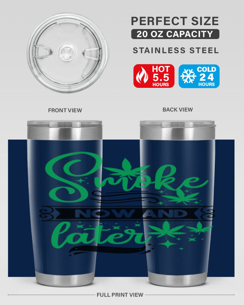 Smoke Now And Later 234#- marijuana- Tumbler