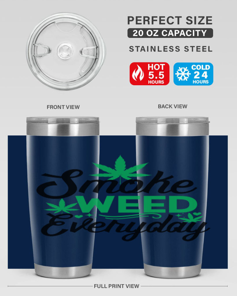 Smoke Weed Everyday 236#- marijuana- Tumbler