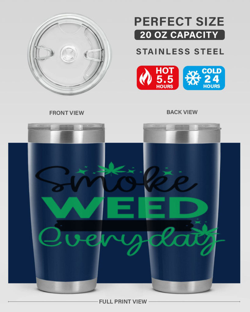 Smoke Weed Everyday 238#- marijuana- Tumbler