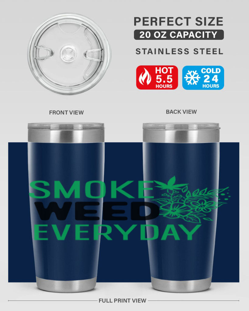 Smoke Weed Everyday 246#- marijuana- Tumbler