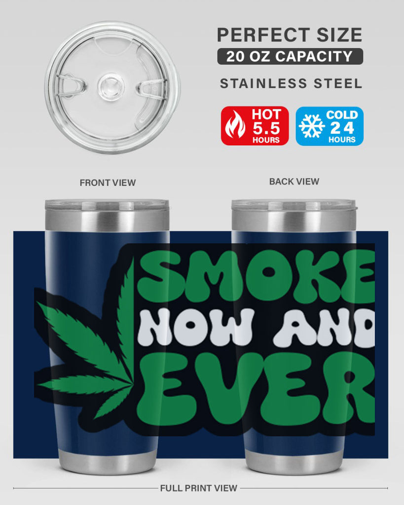 Smoke now and ever 232#- marijuana- Tumbler