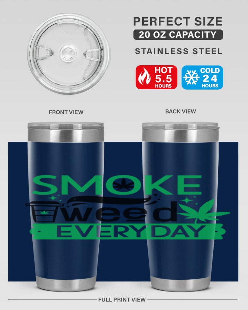 Smoke weed Everyday 245#- marijuana- Tumbler