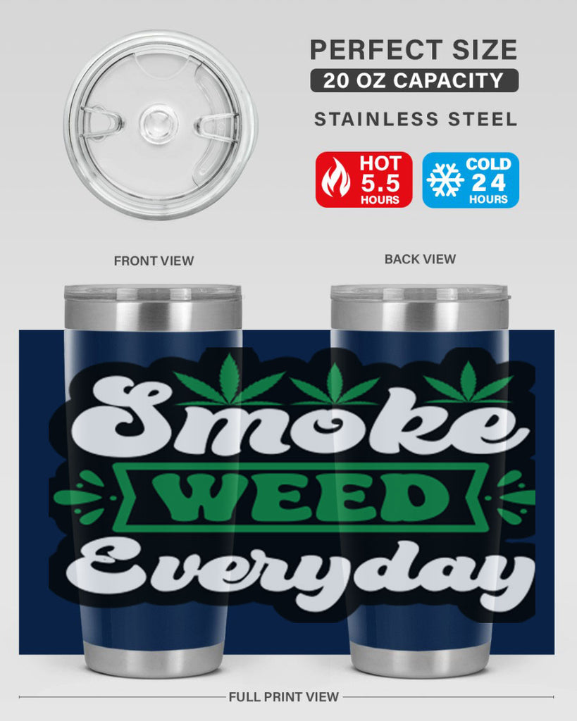 Smoke weed everyday 248#- marijuana- Tumbler