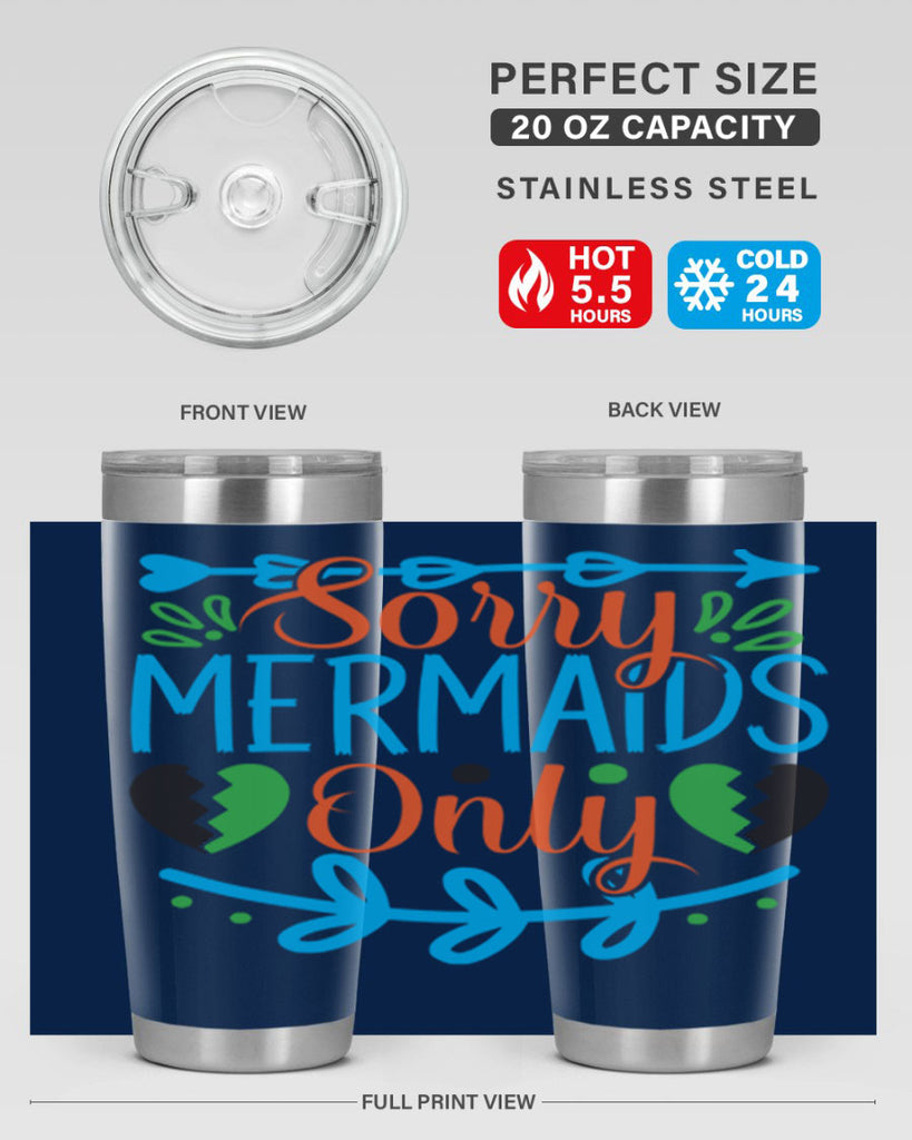 Sorry Mermaids Only 616#- mermaid- Tumbler