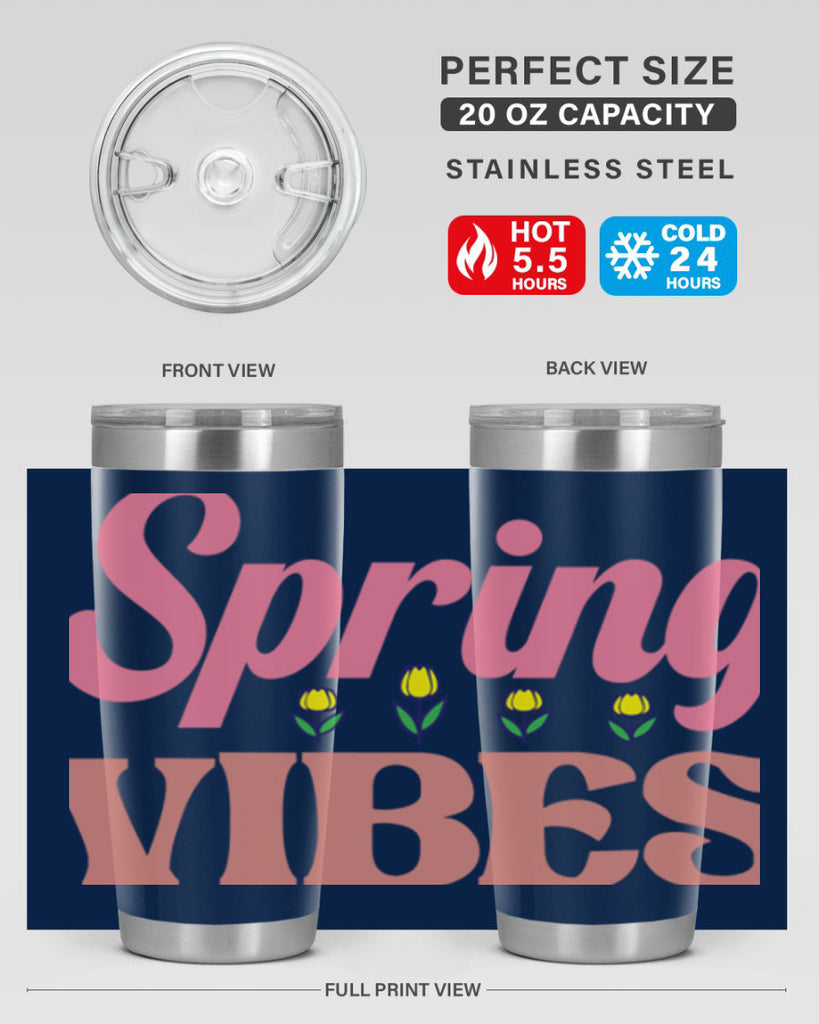 Spring Vibes  520#- spring- Tumbler