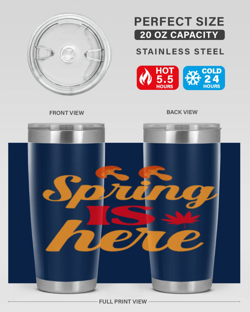 Spring is here 453#- spring- Tumbler