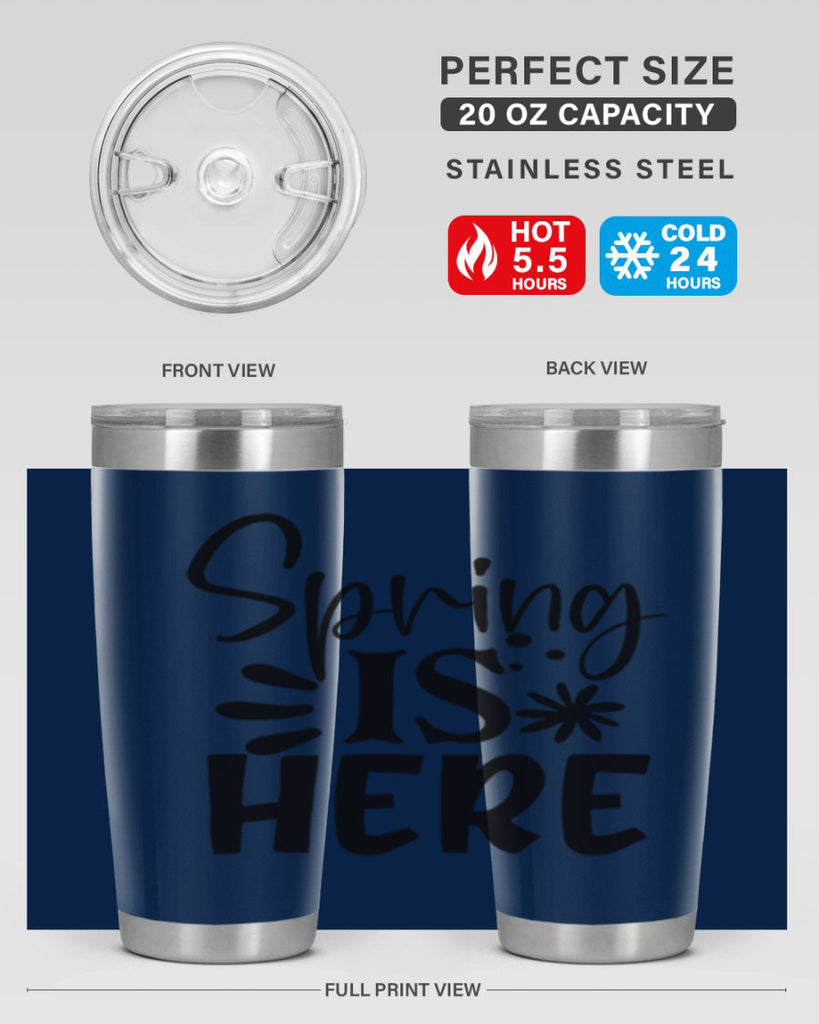 Spring is here 9#- spring- Tumbler