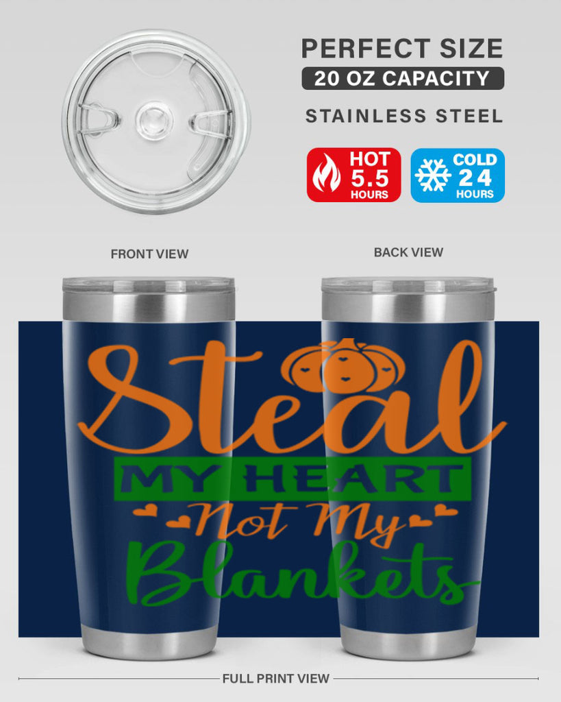 Steal My Heart Not My Blankets 576#- fall- Tumbler