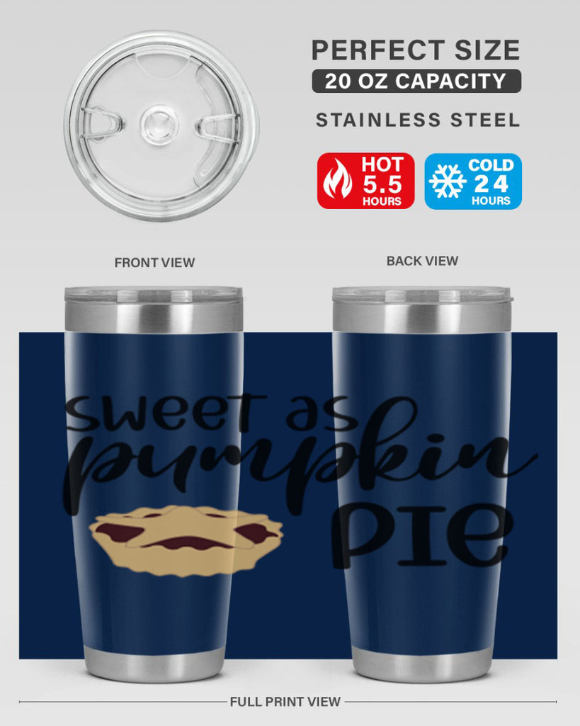 Sweet As Pumpkin Pie 591#- fall- Tumbler