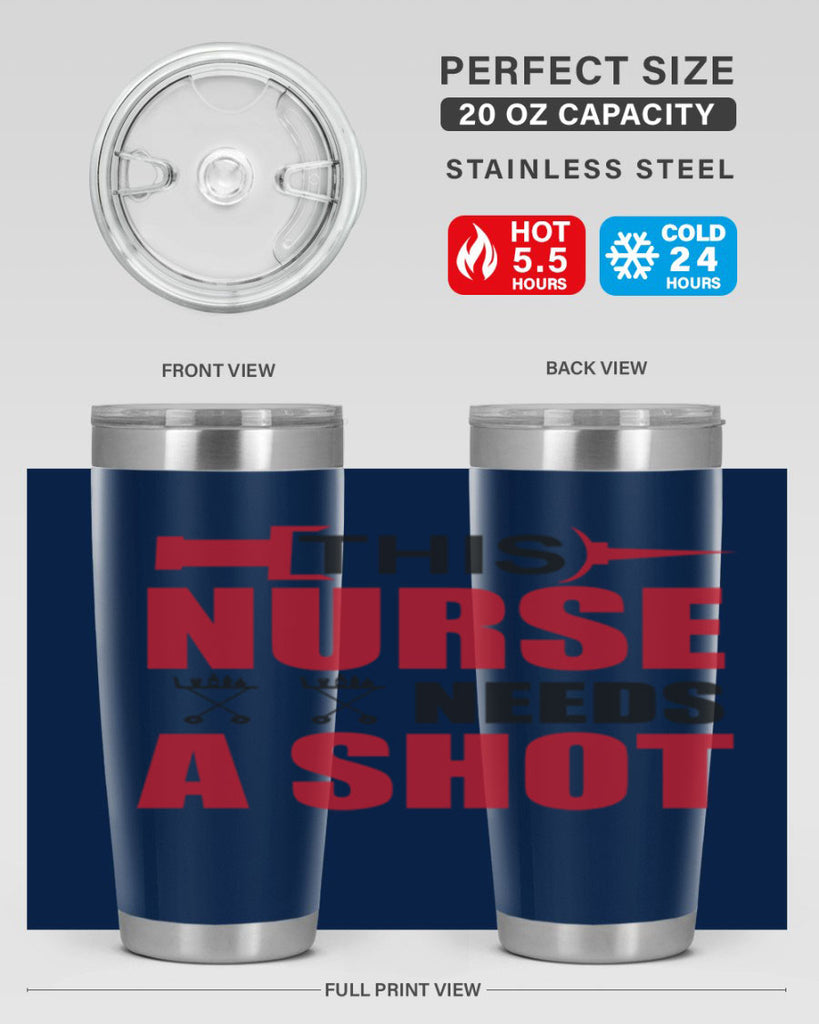 This nurse needs A shot Style 330#- nurse- tumbler