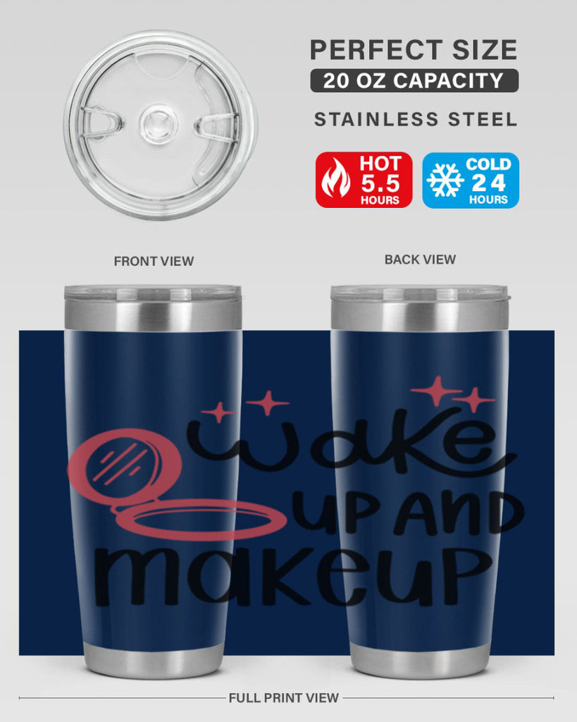 Wake up and Makeup Style 7#- make up- Tumbler