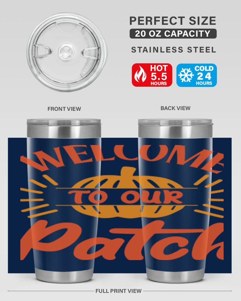 Welcome To Our Patch 631#- fall- Tumbler