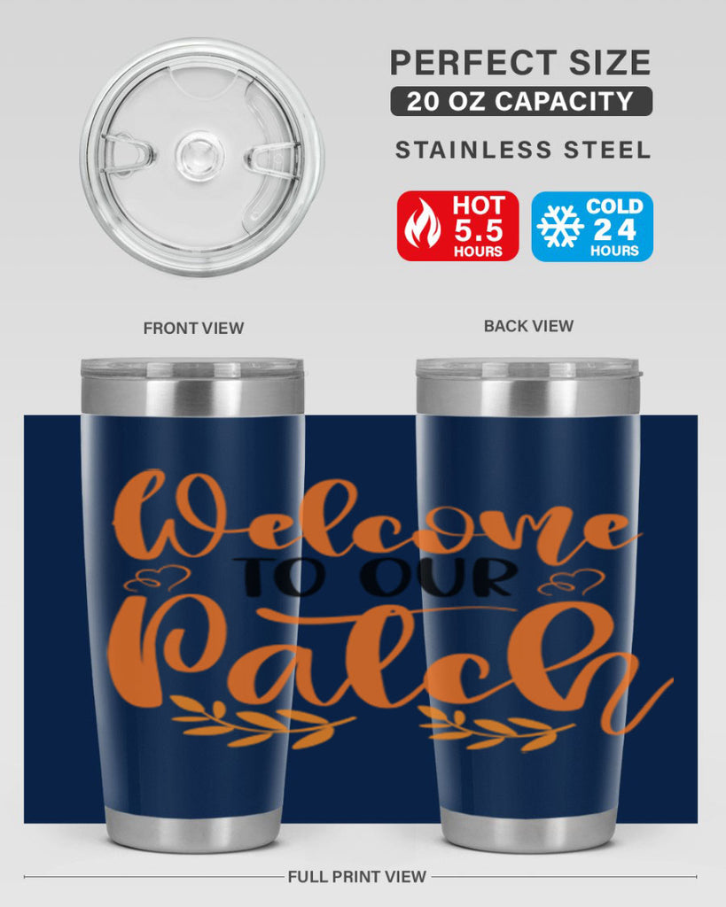 Welcome To Our Patch 633#- fall- Tumbler