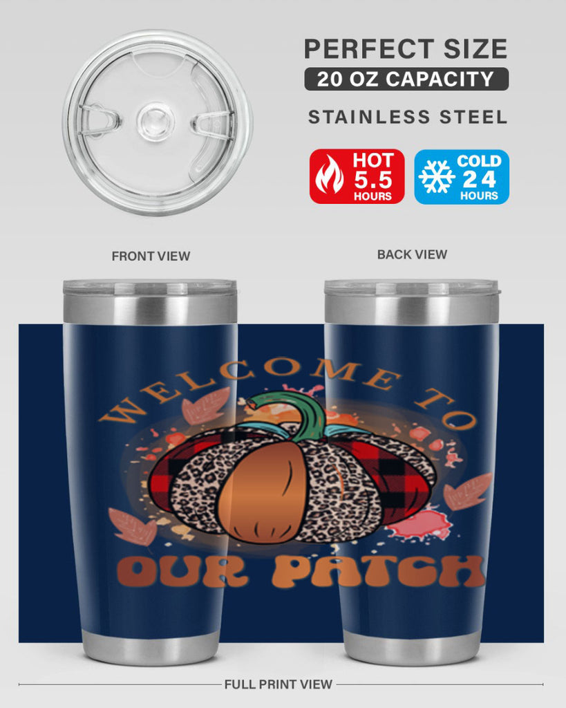 Welcome To Our Patch 635#- fall- Tumbler