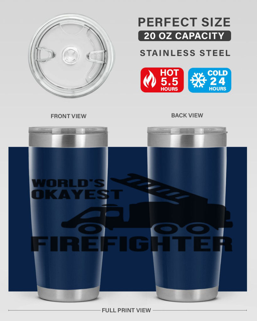 Worlds okayest Style 2#- fire fighter- tumbler