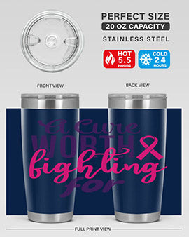 a cure worth fighting for Style 17#- breast cancer- Tumbler