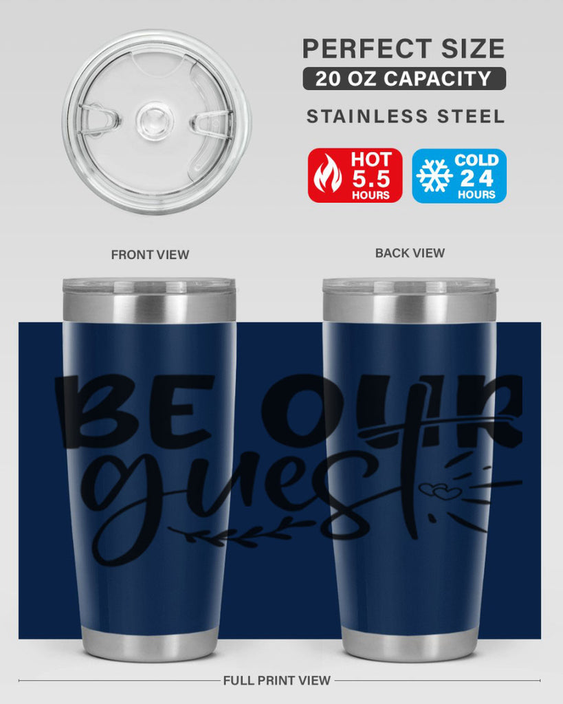 be our guest 87#- home- Tumbler