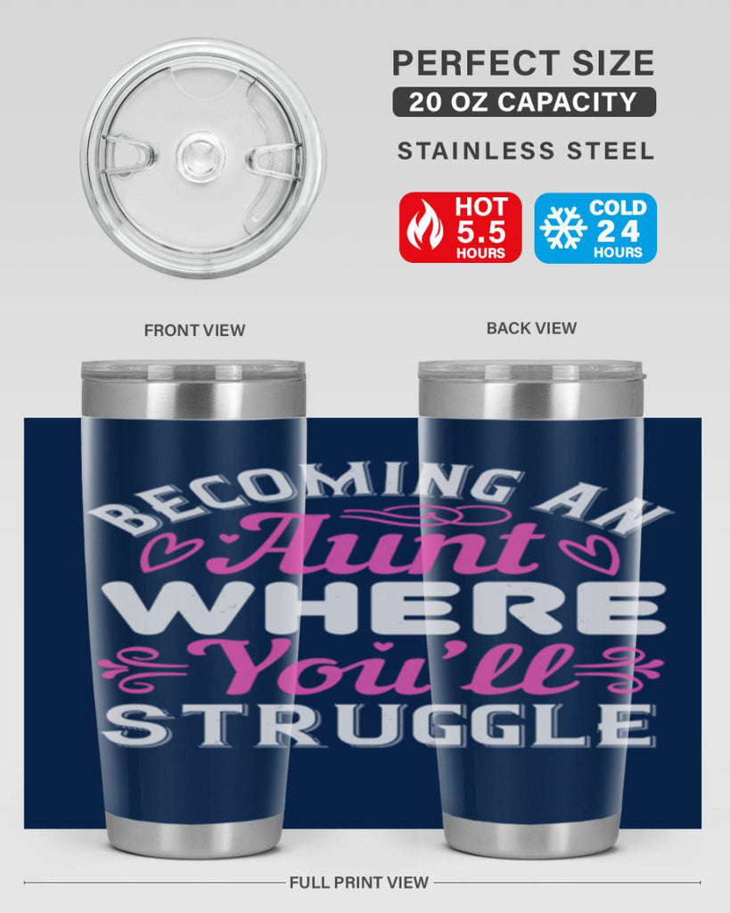 becoming an aunt where you’ll struggle Style 62#- aunt- Tumbler