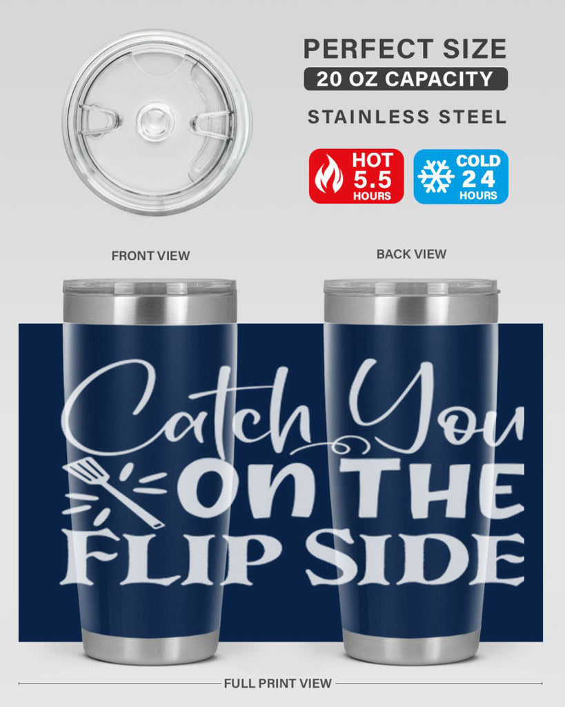 catch you on the flip side 51#- kitchen- Tumbler
