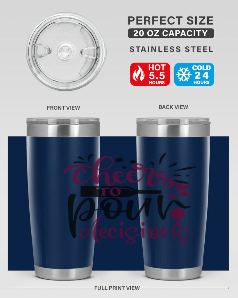 cheers to pour decisions 202#- wine- Tumbler