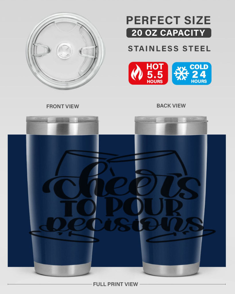 cheers to pour descisions 61#- wine- Tumbler