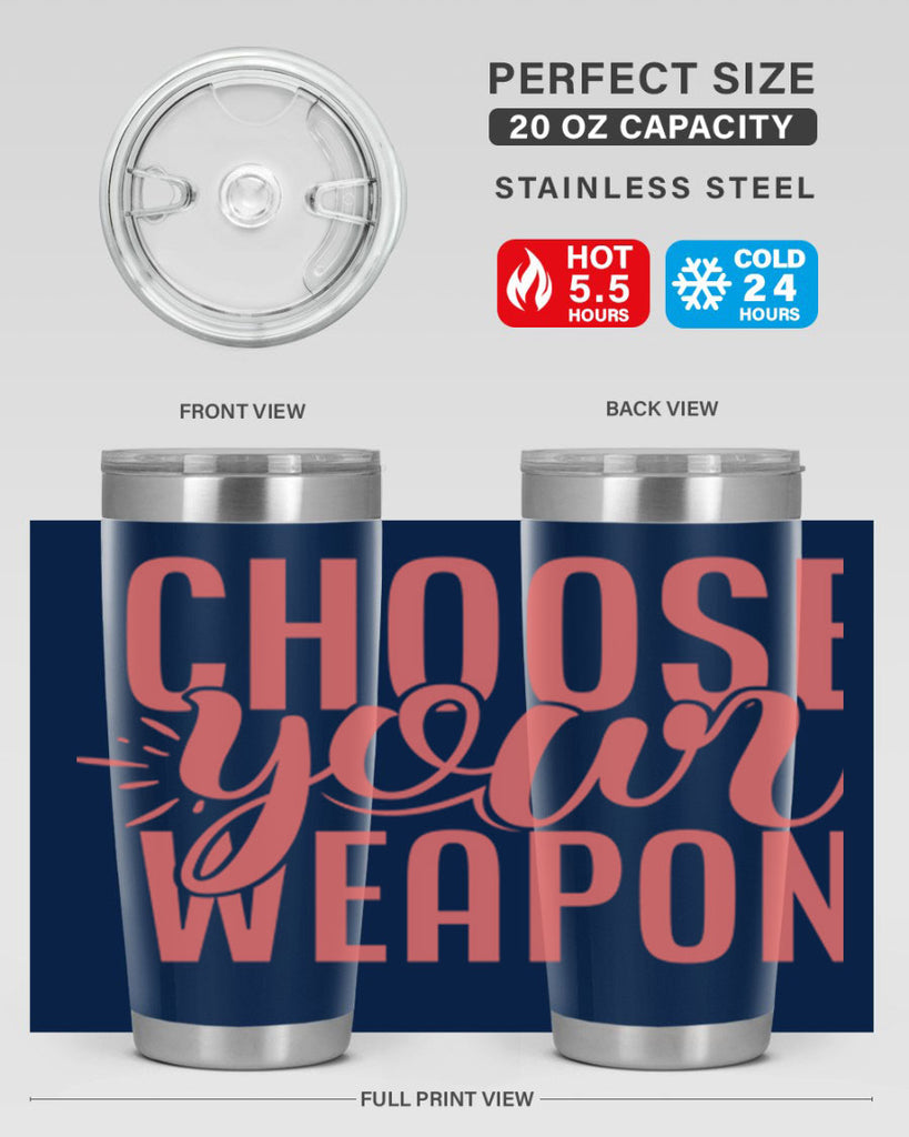 choose your weapon 18#- kitchen- Tumbler