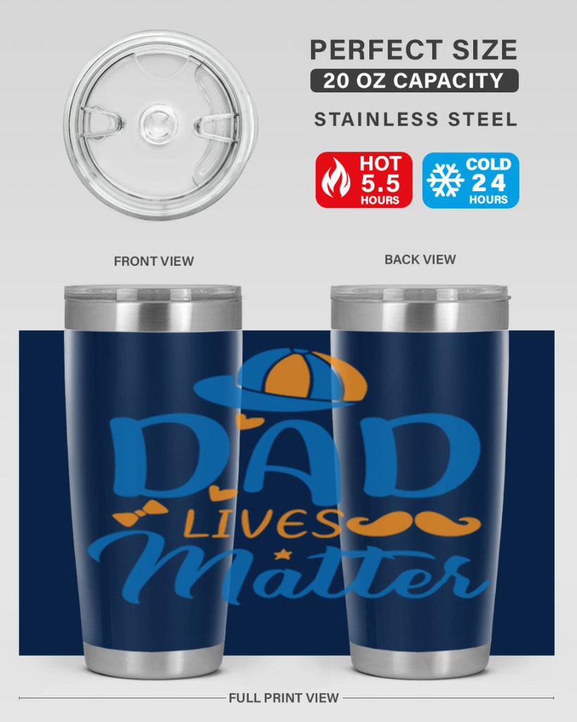 dad lives matter 102#- fathers day- Tumbler