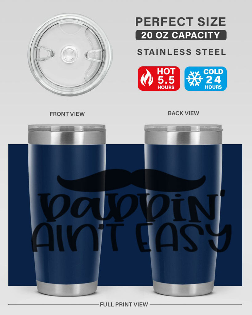 daddin aint easy 55#- fathers day- Tumbler