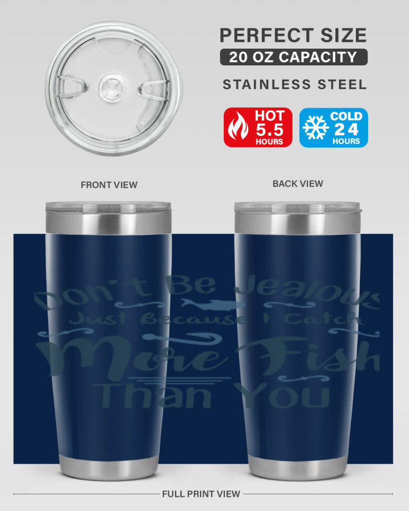 dont be jealous 162#- fishing- Tumbler