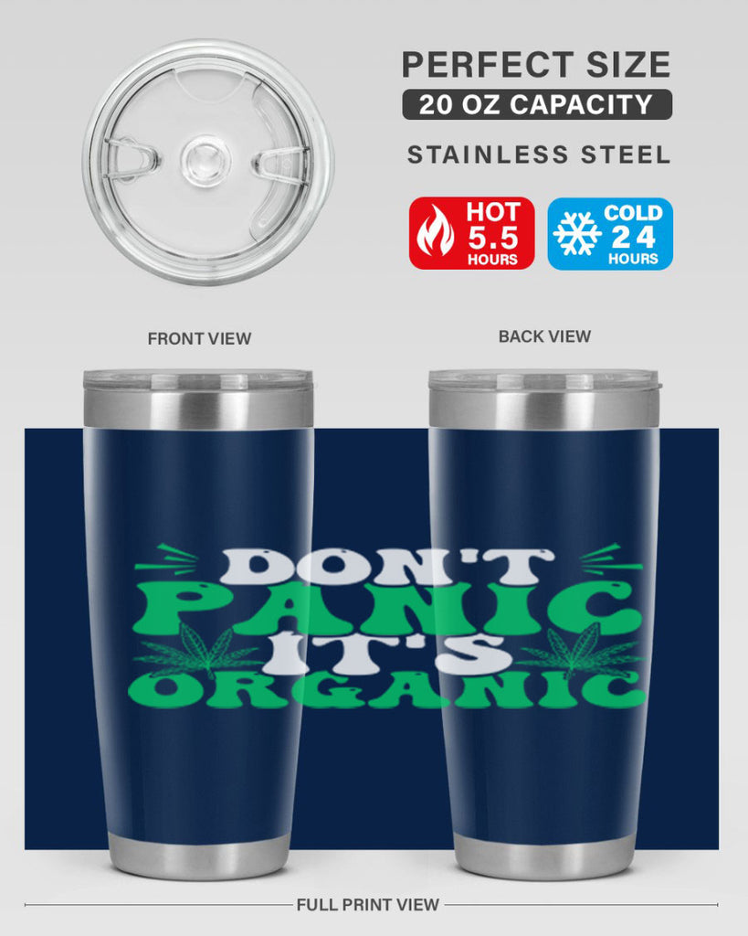 dont panic its organic 73#- marijuana- Tumbler