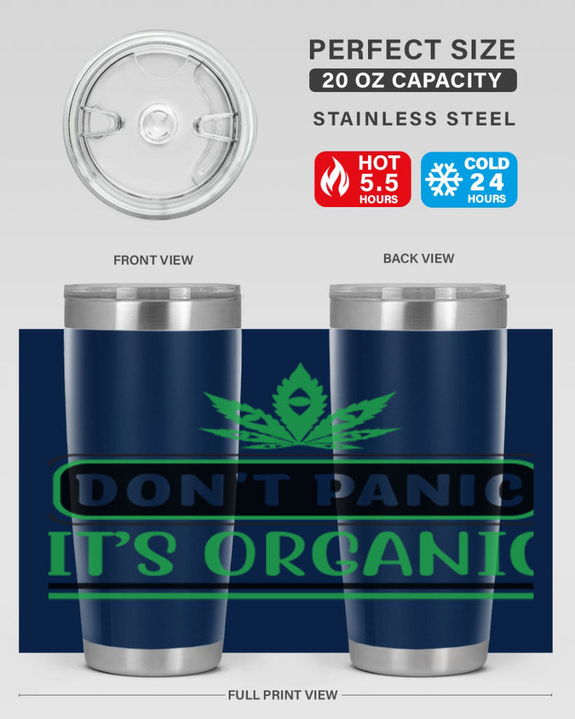 dont panic its organic 74#- marijuana- Tumbler