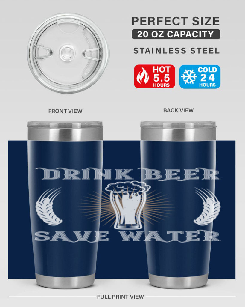 drink beer save water 93#- beer- Tumbler