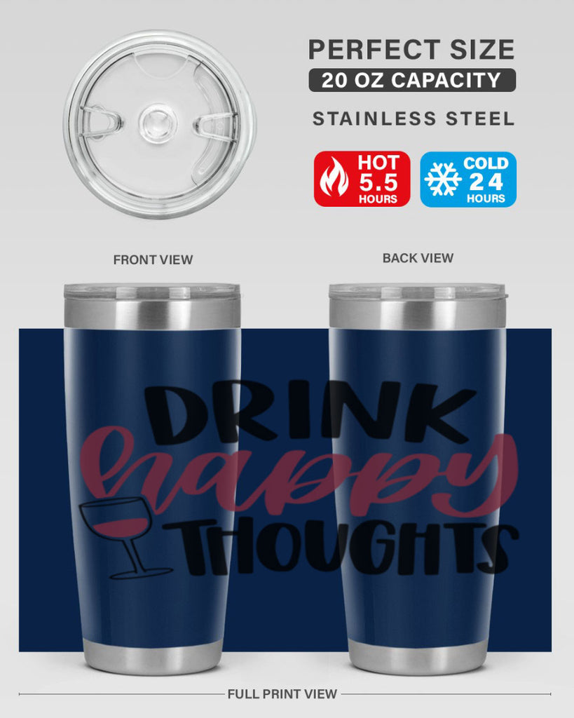 drink happy thoughts 58#- wine- Tumbler