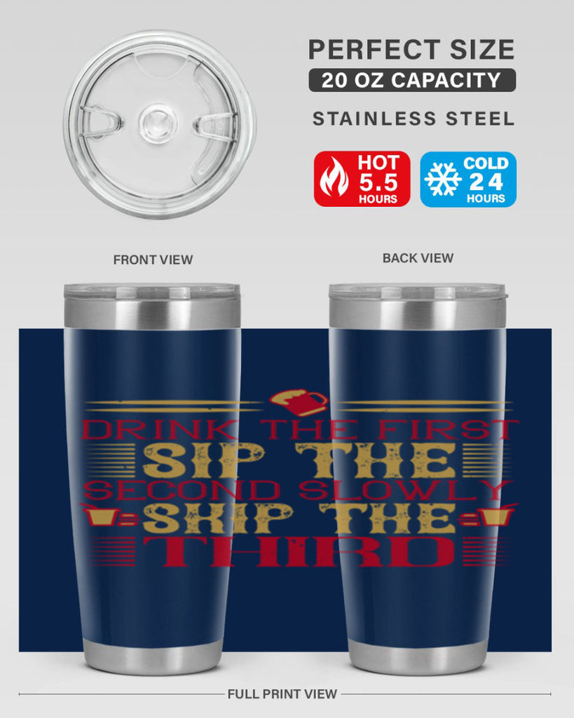 drink the first sip the second slowly skip the third 55#- drinking- Tumbler