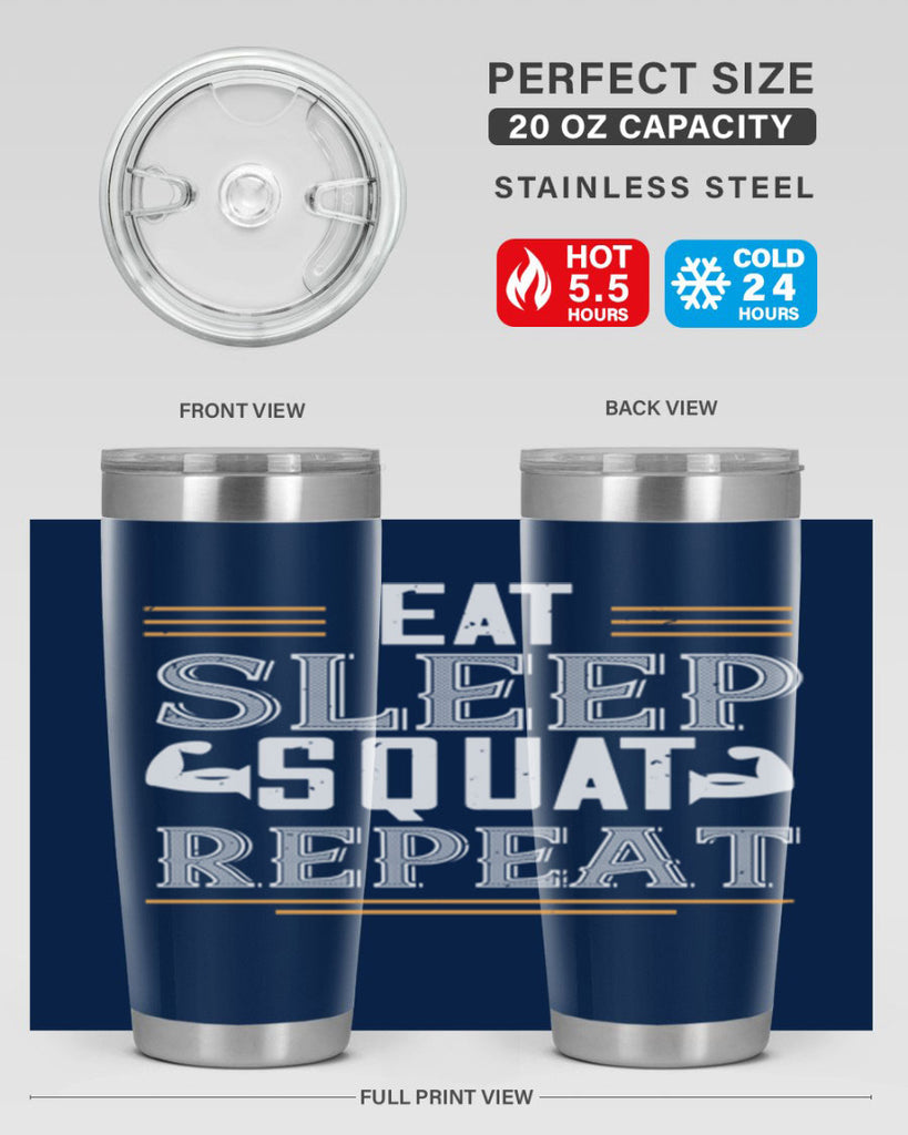 eat sleep squat repeat 58#- gym- Tumbler