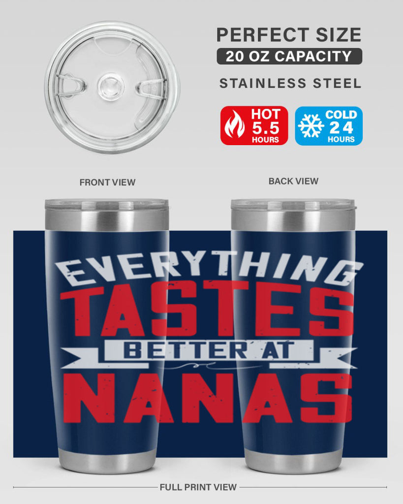 everything tastes better at nanas 32#- grandma - nana- Tumbler