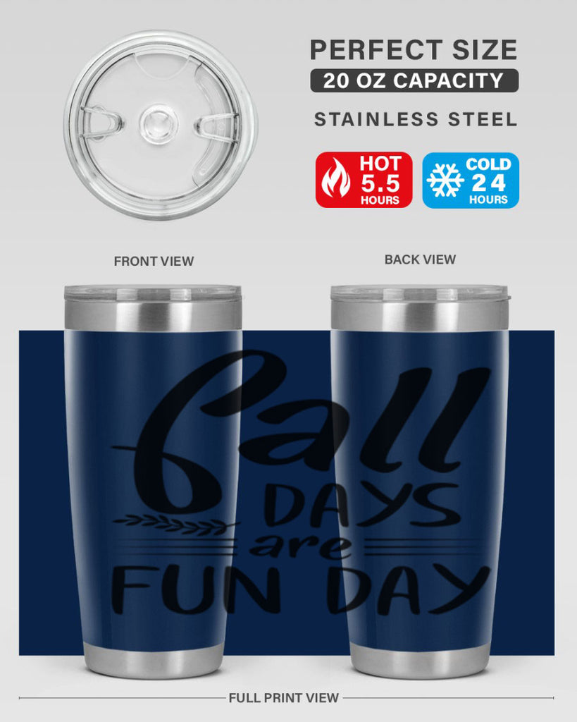 fall days are fun day 95#- fall- Tumbler