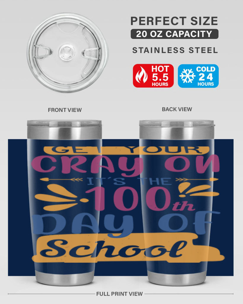 get your cray on it’s the th day of school 2#- 100 days of school- Tumbler