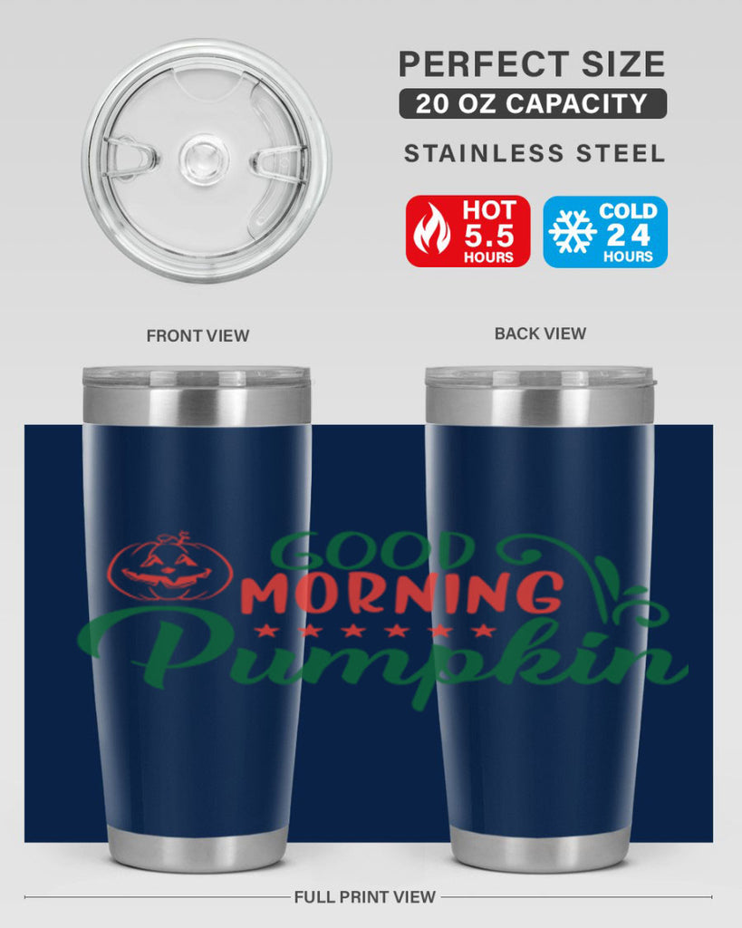 good morning pumpkin 208#- fall- Tumbler