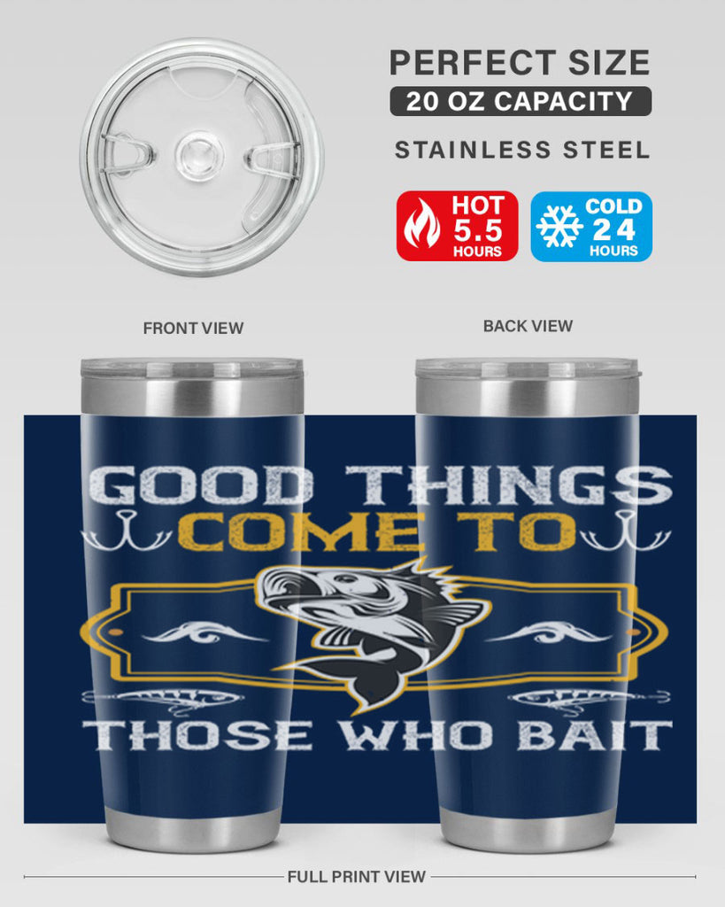 good things come to those who bait 262#- fishing- Tumbler