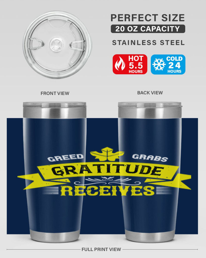 greed grabs gratitude receives 37#- thanksgiving- Tumbler