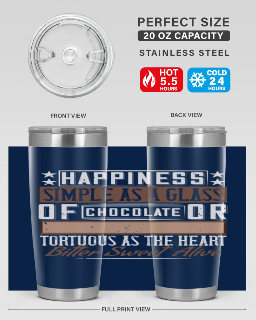 happiness simple as a glass of chocolate or tortuous as the heart bitter sweet alive 40#- chocolate- Tumbler