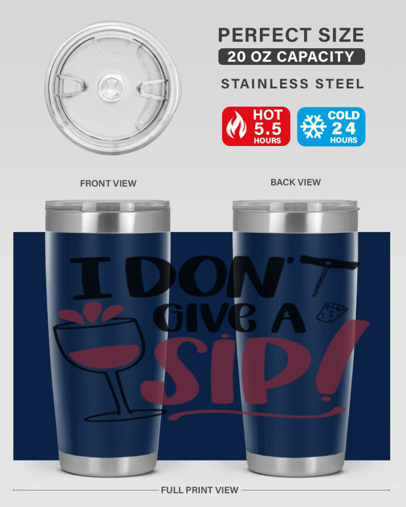 i dont give a sip 5#- drinking- Tumbler