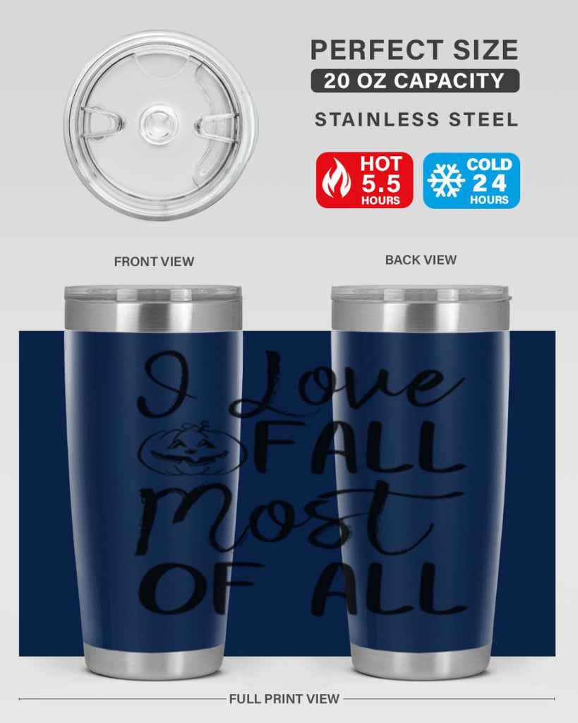 i love fall most of all 327#- fall- Tumbler